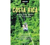 Moon Best of Costa Rica (First Edition): Make the Most of 5-7 Days