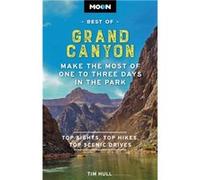 Moon Best of Grand Canyon: Make the Most of One to Three Days in the Park