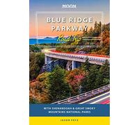 Moon Blue Ridge Parkway Road Trip: With Shenandoah & Great Smoky Mountains National Parks