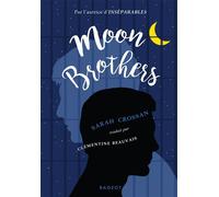 Moon Brothers - Sarah Crossan - Rageot - Poche - Roman adolescent