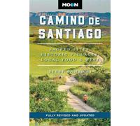 Moon Camino de Santiago Sacred Sites, Historic Villages, Local Food & Wine - Beebe Bahrami - Moon Travel - ebook (ePub) - Livre