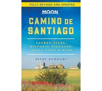 Moon Camino de Santiago Second Edition by Beebe Bahrami Beebe Bahrami (Auteur)