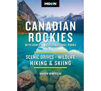 Moon Canadian Rockies: With Banff & Jasper National Parks Scenic Drives, Wildlife, Hiking & Skiing - Andrew Hempstead - Moon Travel - ebook (ePub) - Livre