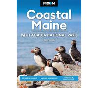 Moon Coastal Maine: With Acadia National Park Seaside Getaways, Sailing & Kayaking, Lobster & Lighthouses - Hilary Nangle - Moon Travel - ebook (ePub) - Livre