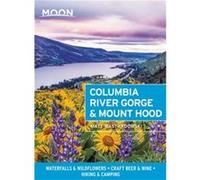 Moon Columbia River Gorge Mount Hood First Edition by Matt Wastradowski Matt Wastradowski (Auteur)