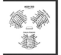 Moon Duo - Circles Remixed (Mini-Album)