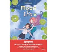 Moon et Iro, Tome 02: Moon et Iro