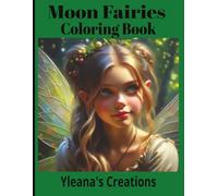 Moon Fairies Coloring Book: 60 pages of unique moon fairies drawings to color in a perfectly sized 8.5x 11 coloring book for children , teens or adults