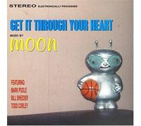 Moon - Get It Through Your Heart