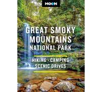 Moon Great Smoky Mountains National Park Hiking, Camping, Scenic Drives - Jason Frye - Moon Travel - ebook (ePub) - Livre