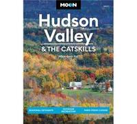 Moon Hudson Valley the Catskills Sixth Edition by Nikki Itoi Nikki Itoi (Auteur)