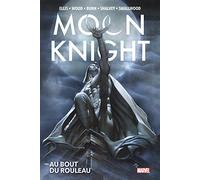 Moon Knight : Au bout du rouleau Warren Ellis (Auteur), Brian Wood (Auteur), Cullen Bunn (Auteur), Declan Shalvey (Dessinateur), Greg Smallwood (Dessinateur), Ron Ackins (Dessinateur)
