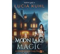 Moon Lake Magic: A Midlife Ghost Cozy Mystery
