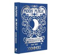 Moon Magic: Lunar spells to attract an enchanted life