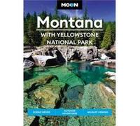 Moon Montana With Yellowstone National Park Second Edition by Carter Walker Carter Walker (Auteur)