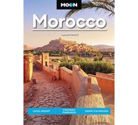 Moon Morocco Local Insight, Strategic Itineraries, Desert Excursions - Lucas Peters - Moon Travel - ebook (ePub) - Livre