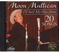 Moon Mullican - I'll Sail My Ship Alone