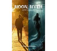 Moon, Myth and the lost memories