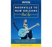 Moon Nashville to New Orleans Road Trip Second Edition by Margaret Littman Margaret Littman (Auteur)