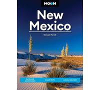 Moon New Mexico Outdoor Adventures, Road Trips, Local Culture - Steven Horak - Moon Travel - ebook (ePub) - Livre