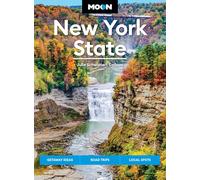 Moon New York State (Ninth Edition): Getaway Ideas, Road Trips, Local Spots