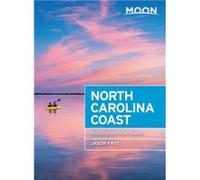 Moon North Carolina Coast Third Edition by Jason Frye Unknown (Auteur)
