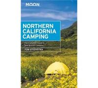 Moon Northern California Camping Seventh Edition by Tom Stienstra Tom Stienstra (Auteur)