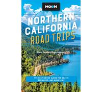 Moon Northern California Road Trips The Best Drives along the Coast, Redwoods, and Mountains - Kayla Anderson - Moon Travel - ebook (ePub) - Livre