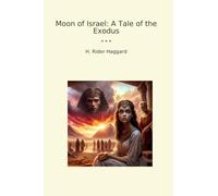 Moon of Israel: A Tale of the Exodus