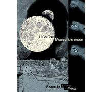 Jack Li Chi Tak – Moon of the moon – Traduction : Nicolas Henry, Si Mo – Cartonné – Bande dessinée