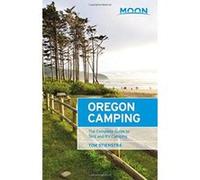 Moon Oregon Camping (Fifth Edition): The Complete Guide to Tent and RV Camping (Moon Outdoors) - [Version Originale] Inconnu (Auteur)