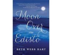 Moon Over Edisto by Beth Webb Hart Beth Webb Hart (Auteur)