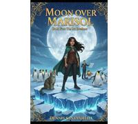 Moon Over Marisol: Book Five: The Ice Breakers