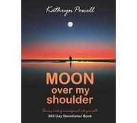 Moon Over My Shoulder: A 365 Day Devotional
