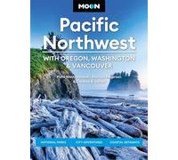 Moon Pacific Northwest: With Oregon, Washington & Vancouver National Parks, City Adventures, Coastal Getaways - Carolyn B. Heller - Moon Travel - ebook (ePub) - Livre