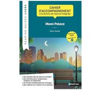 Moon Palace, Paul Auster - Cahier D'accompagnement À La Lecture De L'oeuvre Intégrale Llcer Anglais Tle C1