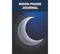 Moon Phase Journal: Connect with lunar energy and track your rhythm