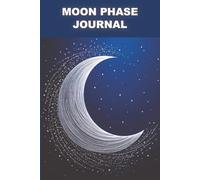 Moon Phase Journal: Connect with lunar energy and track your rhythm