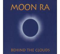 Moon Ra - Behind The Clouds [Import]