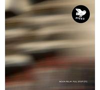 Moon Relay - Full Stop etc [Import]