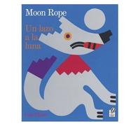 Moon Rope/Un Lazo A La Luna
