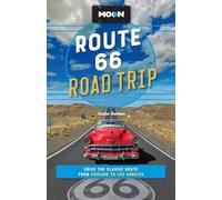 Moon Route 66 Road Trip: Drive the Classic Route from Chicago to Los Angeles