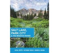 Moon Salt Lake Park City the Wasatch Range First Edition by Maya Silver Maya Silver (Auteur)