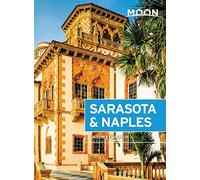 Moon Sarasota & Naples: With Sanibel Island & the Everglades