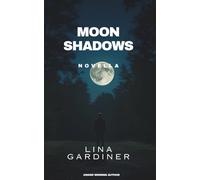 Moon Shadows: Novella