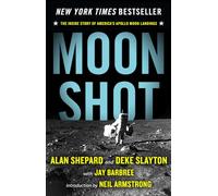Moon Shot: The Inside Story of America's Apollo Moon Landings