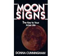 Moon Signs: The Key to Your Inner Life