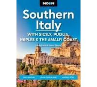 Moon Southern Italy: With Sicily, Puglia, Naples & The Amalfi Coast