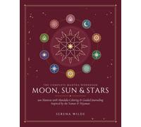 MOON, SUN & STARS The Complete Mantra Workbook: 200 Mantras with Mandala Coloring & Guided Journaling Inspired by Ten Yogic Principles