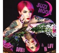 Suzi Moon – Dumb & in Luv – Vinyle LP (Noir)